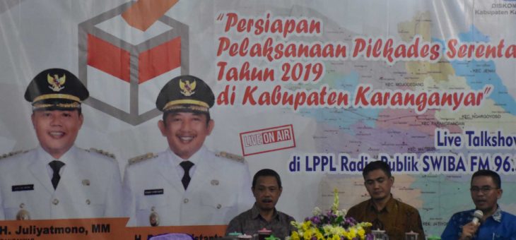 Sambung Rasa “Persiapan Pelaksanaan Pilkades Serentak Tahun 2019 Di Kabupaten Karanganyar”