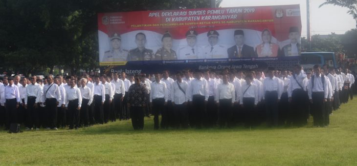 Apel Deklarasi Sukses Pemilu dan Pelantikan Ketua KPPS Se-Kabupaten Karanganyar