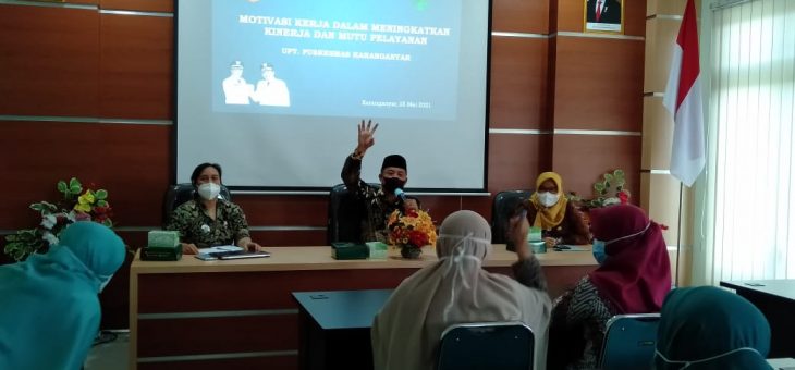 Pembinaan dan Motivasi Kerja dalam Meningkatkan Kinerja dan Mutu Pelayanan Puskesmas Karanganyar, Bupati : Genjot Edukasi dan Waspadai Varian Baru