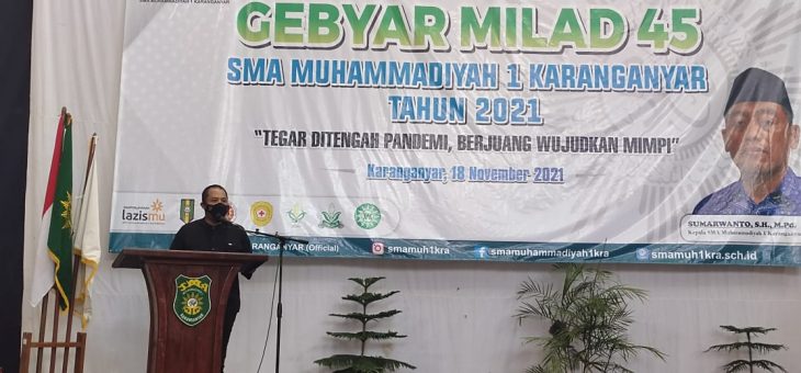 Gebyar Milad ke 45 SMA Muhammadiyah 1 Karanganyar Tahun 2021, Bupati ajak Tenaga Pendidik terus tingkatkan mutu pendidikan 
