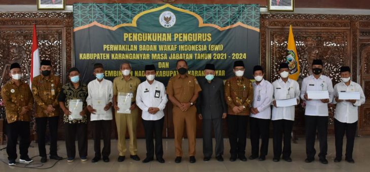 Pengukuhan Pengurus Perwakilan BWI Kabupaten Karanganyar Masa Bakti 2021-2024 & Pembinaan Nadzir Wakaf