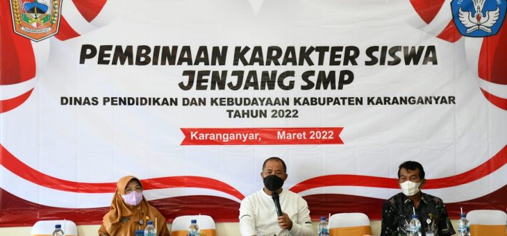 Pembinaan Karakter Siswa Jenjang SMP Kabupaten Karanganyar
