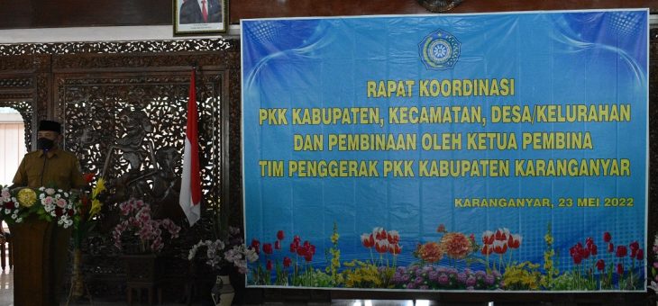 Rakor PKK, Ketua TP. PKK Kabupaten Siti Khomsya : Tugas PPK harus Fokus pada Pemberdayaan Keluarga