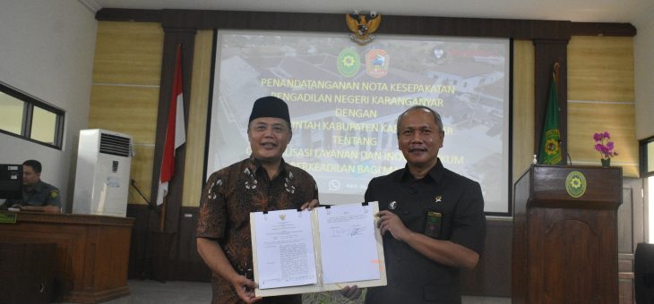OPTIMALISASI LAYANAN DAN INOVASI HUKUM BUPATI TANDA TANGANI NOTA KESEPAKATAN DENGAN PENGADILAN NEGERI KARANGANYAR