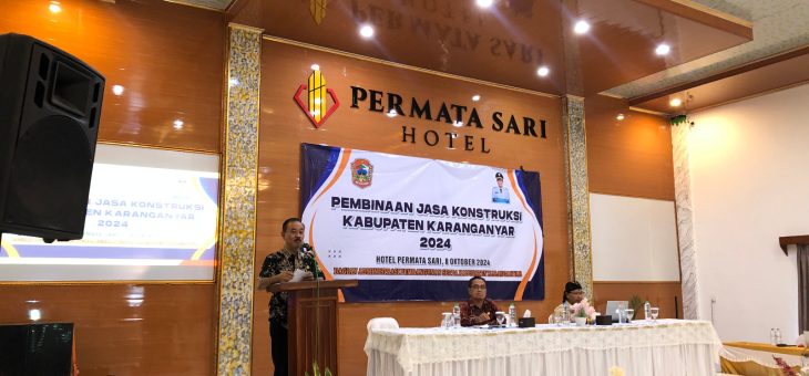 Pembinaan Jasa Konstruksi Kabupaten Karanganyar Tahun 2024