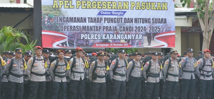 Apel Pergeseran Pasukan Pengamanan Tahap Pungut dan Hitung Suara Operasi Mantab Praja Candi 2024