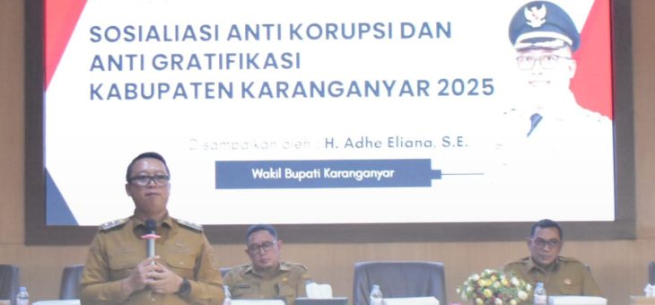 Sosialisasi Anti Korupsi dan Anti Gratifikasi Kabupaten Karanganyar Tahun 2025: Perkuat Komitmen ASN Menuju Pemerintahan Bersih