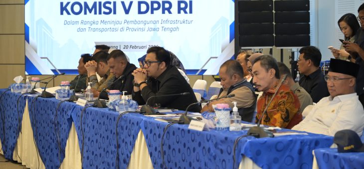 Kunjungan Kerja Reses Komisi V DPR RI Tinjau Infrastruktur dan Transportasi di Jawa Tengah